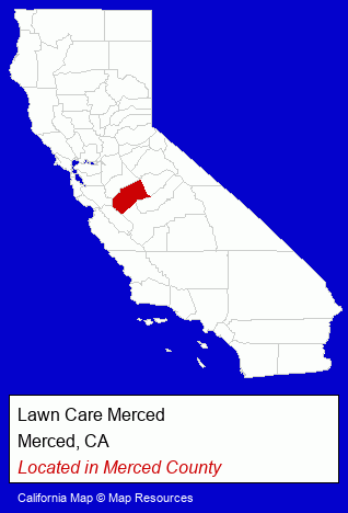 California counties map, showing the general location of Lawn Care Merced