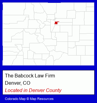 Colorado counties map, showing the general location of The Babcock Law Firm