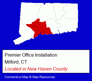 Connecticut counties map, showing the general location of Premier Office Installation