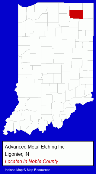Indiana counties map, showing the general location of Advanced Metal Etching Inc