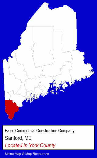 Maine counties map, showing the general location of Patco Commercial Construction Company