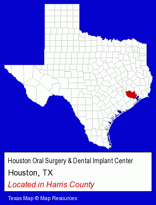 Texas counties map, showing the general location of Houston Oral Surgery & Dental Implant Center