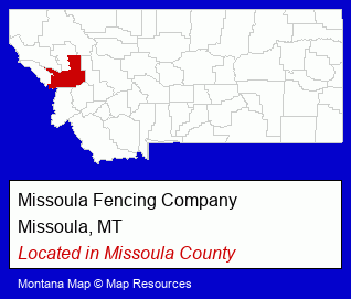 Montana counties map, showing the general location of Missoula Fencing Company